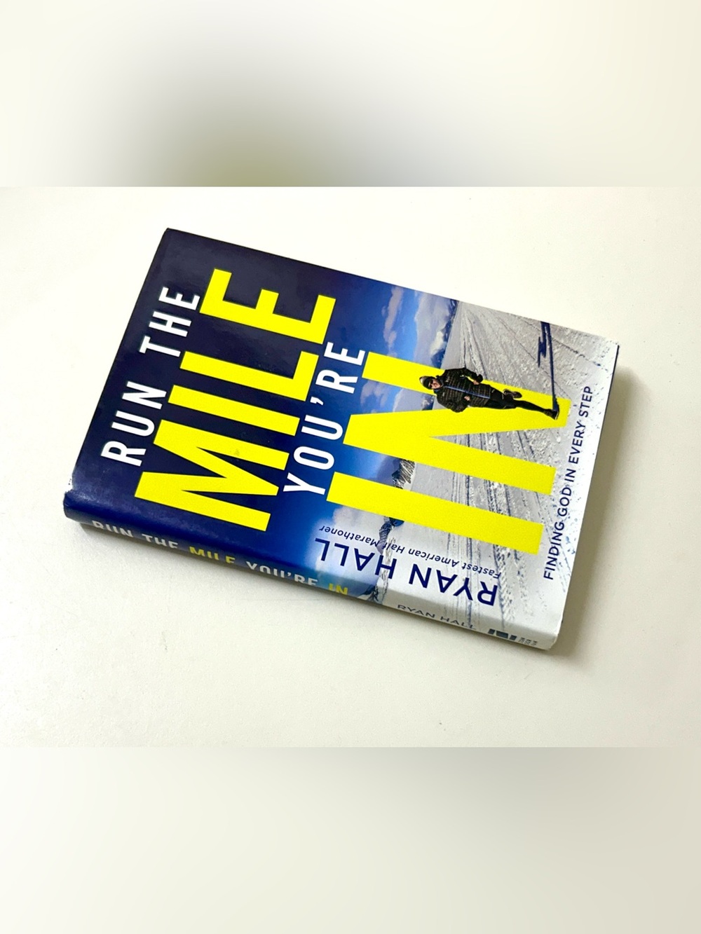 RUN THE MILE YOU’RE IN First Edition Hardcover Book by Ryan Hall